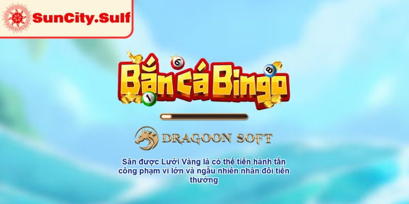 Bắn Cá Bingo SunCity Khám Phá Đại Dương Và Vật Phẩm Quý Hiếm 1 Giới thiệu về bắn cá bingo SunCity