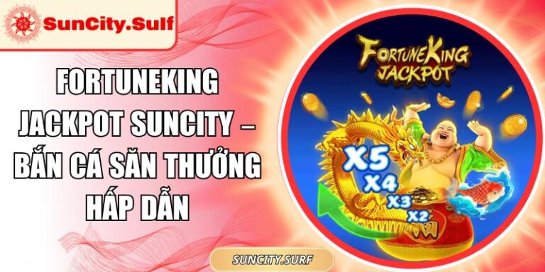 FortuneKing Jackpot SunCity